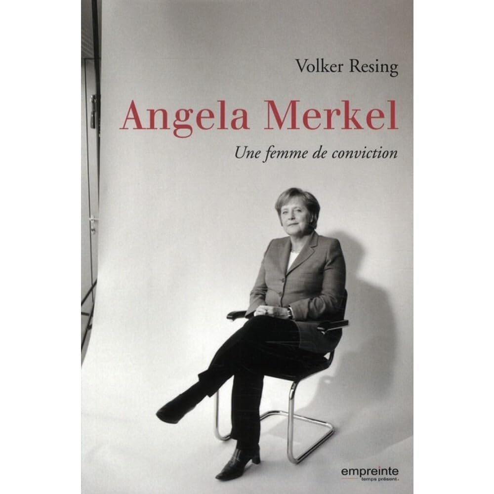 Angela Merkel Une femme de conviction 9782356140319