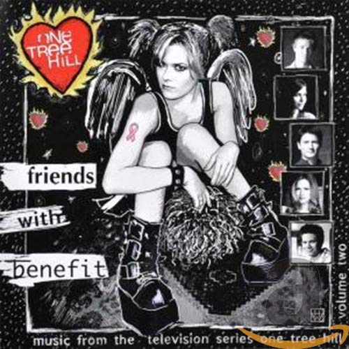 One Tree Hill - Music from the Television Series, Vol. 2: Friends with Benefit (Bande Originale) 0093624942528