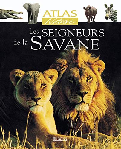 Les Seigneurs de la savane 9782723437981
