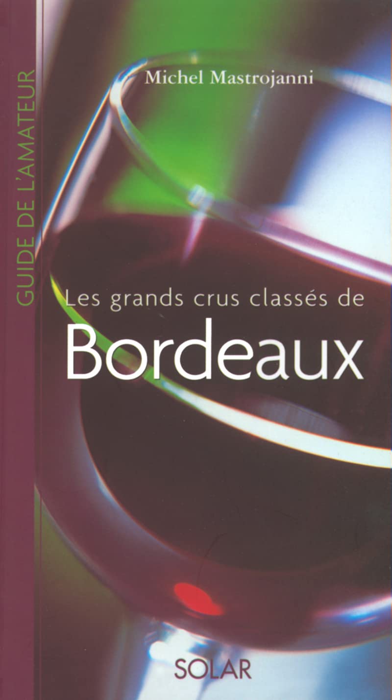 Les Grands crus classés de Bordeaux 9782263031946