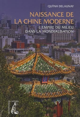 naissance de la chine moderne l'empire du milieu dans la mon (0) 9782708242678