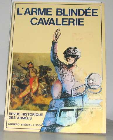 L'arme blindée cavalerie revue historique des armées numéro spécial 2/1984 