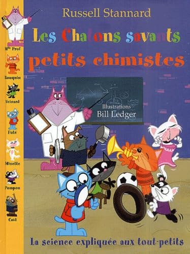 Les chatons savants petits chimistes.: La science expliquée aux tout-petits 9782876774445