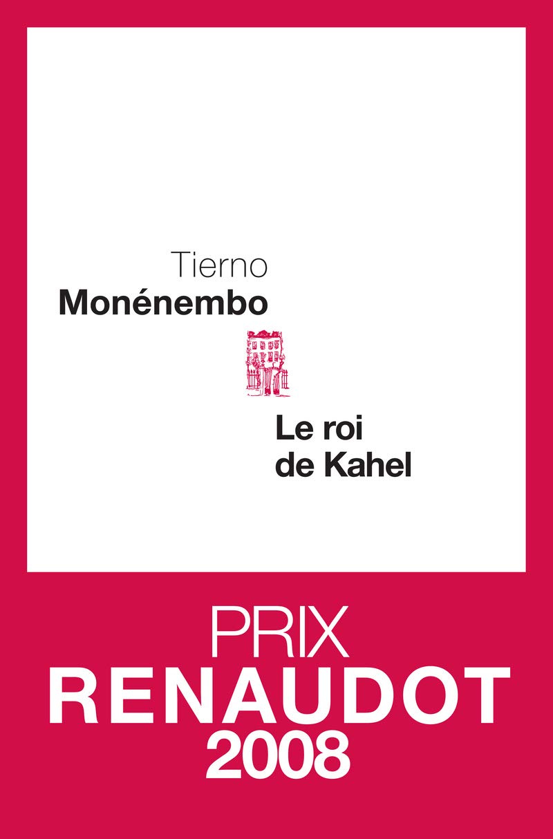 Le Roi De Kahel - Prix Renaudot 2008 9782020851671