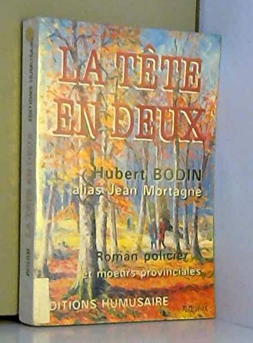 La tête en deux: Roman policier et moeurs provinciales 9782913982345
