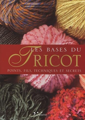 Les bases du Tricot 9782908894783