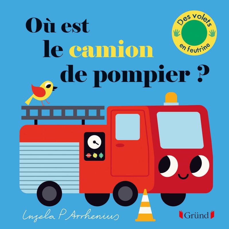 Où est le camion de pompier ? – Livre à rabats en feutrine et miroir – À partir de 6 mois 9782324028892