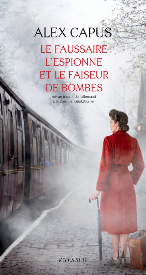Le faussaire, l'espionne et le faiseur de bombes 9782330048259