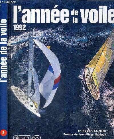 L'Année de la voile 1992, numéro 2, préfacé par Jean-Michel Barrault 9782702121245