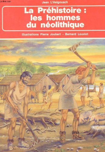 Préhistoire. Hommes du Néolithique 9782737310621