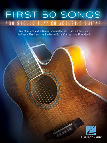 First 50 Songs You Should Play on Acoustic Guitar – Recueil de chansons | 50 classiques pop & rock pour guitare acoustique avec tablatures (TAB), accords et paroles | débutant à intermédiaire 9781480398122