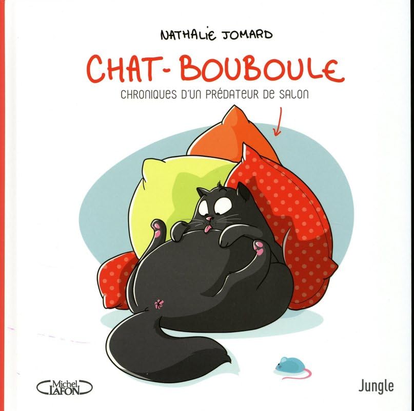 Chat-Bouboule - Chroniques d'un prédateur de salon 9782822211444