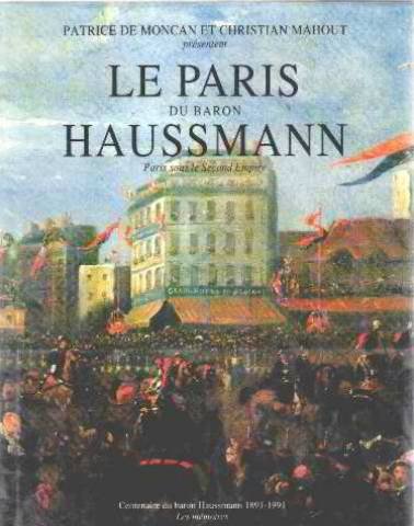Le Paris du Baron Hausmann. Paris sous le second Empire [Cartonné] MONCAN Patrice De / Mahout Christian 