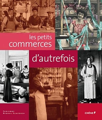 Les petits commerces d'autrefois 9782812301506