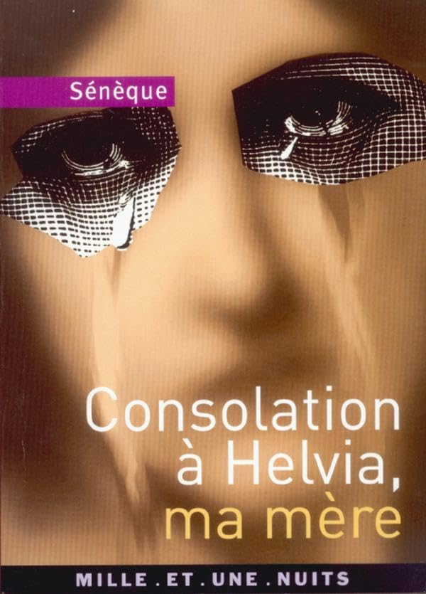 Consolation à Helvia, ma mère 9782842056988