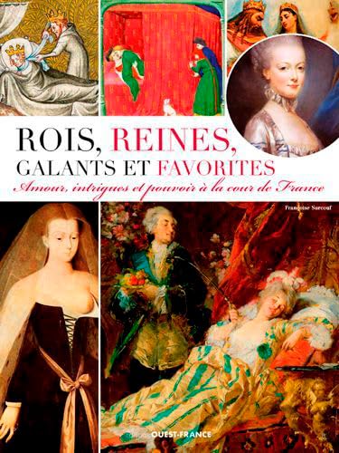 Rois, Reines, Galants et Favorites 9782737373190