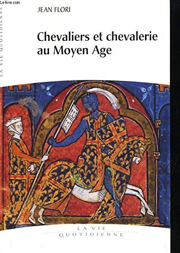 Chevaliers et chevalerie au Moyen-âge 9782702819050