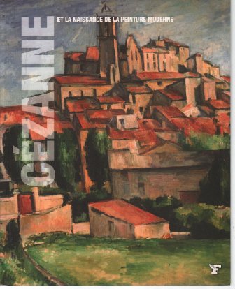 Cézanne et la naissance de la peinture moderne 