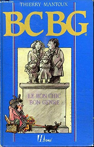 Bcbg : le bon chic, bon genre 9782866650780