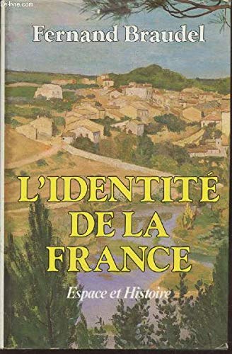 L'Identité de la France, espace et histoire 9782724231588