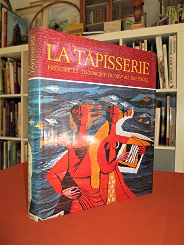 LA TAPISSERIE.HISTOIRE ET TECHNIQUE DU XIV AU XX SIECLE.PREFACE DE JEAN LURCAT 