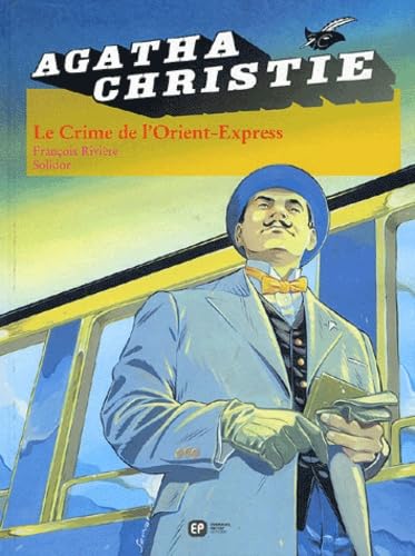 Agatha Christie, tome 4 : Le Crime de l'Orient-Express 9782848100135