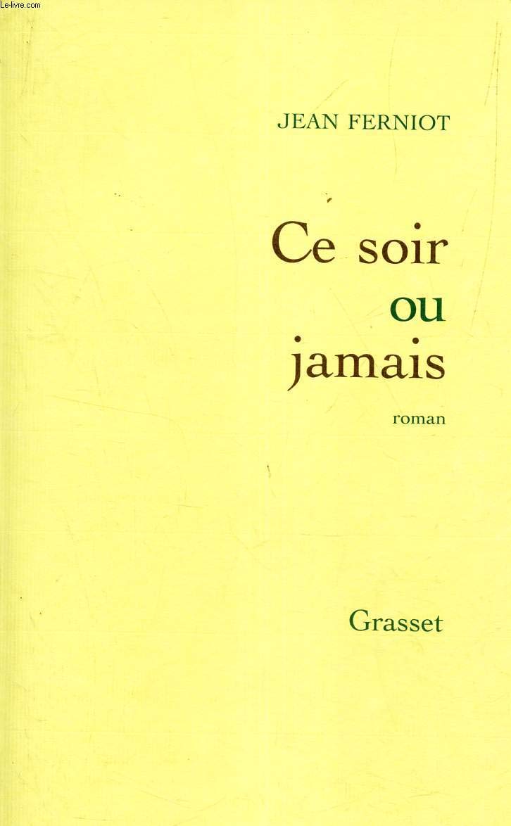 Ce soir ou jamais 9782246605218
