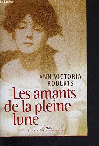 Les amants de la pleine lune [Relié] by Roberts, Ann Victoria 9782702865071