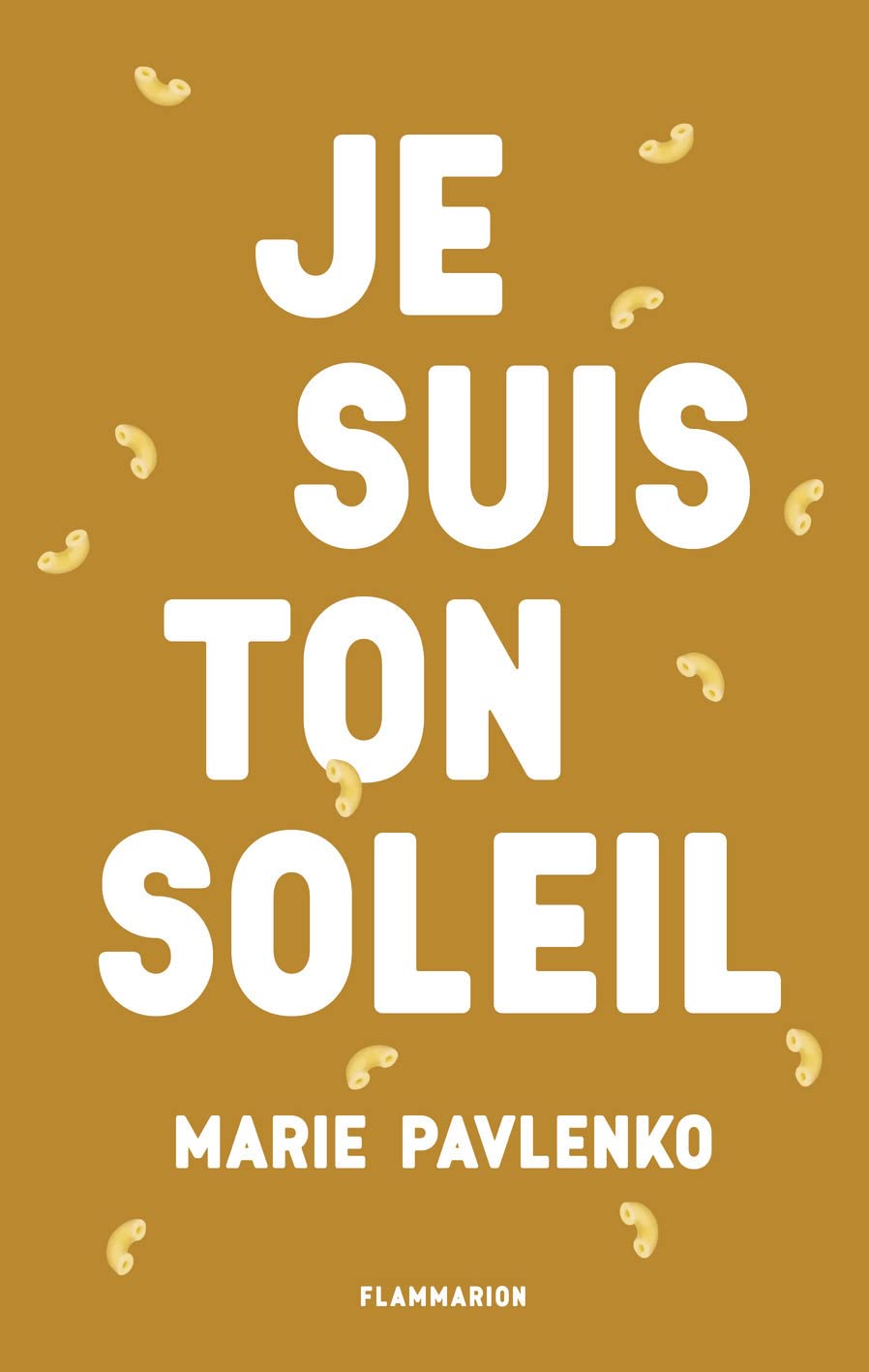 Je suis ton soleil (Romans grand format) (French Edition) 9782081396623