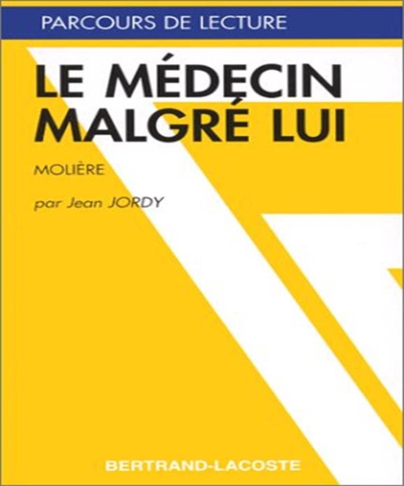 LE MEDECIN MALGRE LUI-PARCOURS DE LECTURE 9782735206346