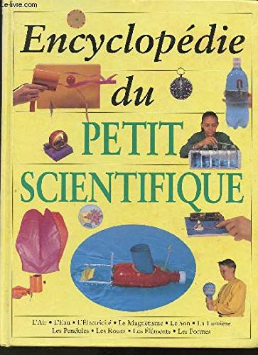 Encyclopédie du Petit Scientifique 9782743406639