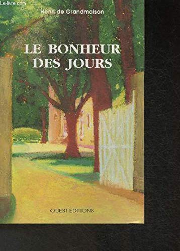 Le bonheur des jours: Récit 9782908261769