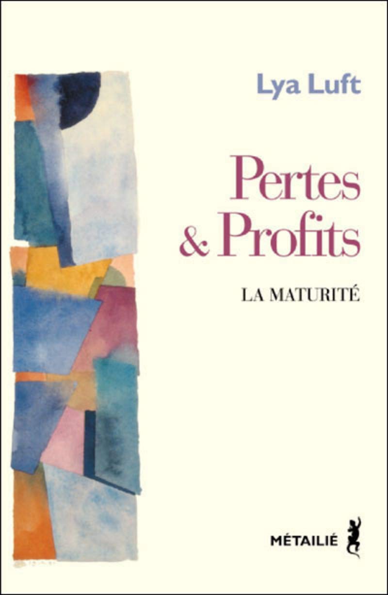 Pertes et profits. La Maturité 9782864245308