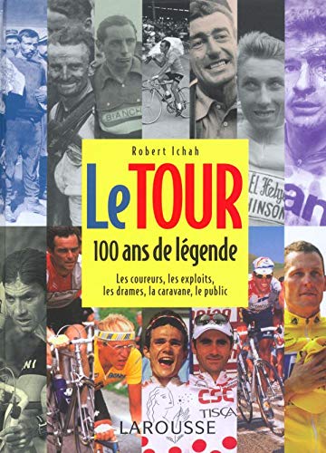 Le Tour : 100 ans de légende 9782035053176