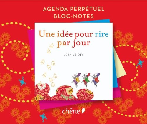 Agenda perpétuel bloc notes - Une idée pour rire par jour 9782812301131