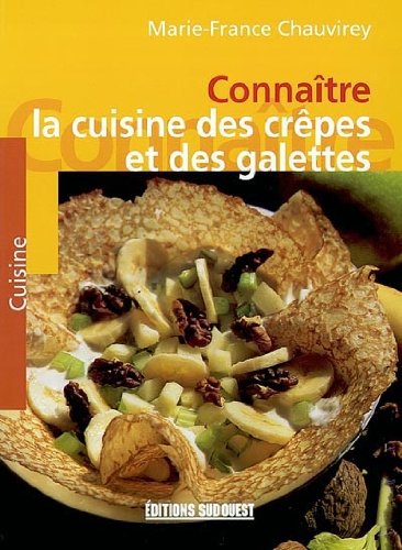 Cuisine Des Crepes Et Galettes/Connaitre 9782879014661