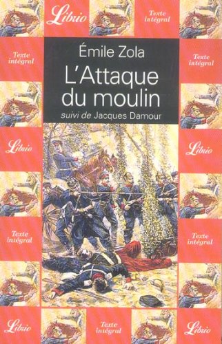 L'ATTAQUE DU MOULIN SUIVI DE : JACQUES DAMOUR 9782290331323