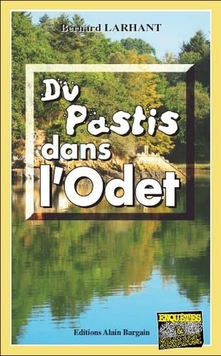 Du pastis dans l'Odet 9782355501432