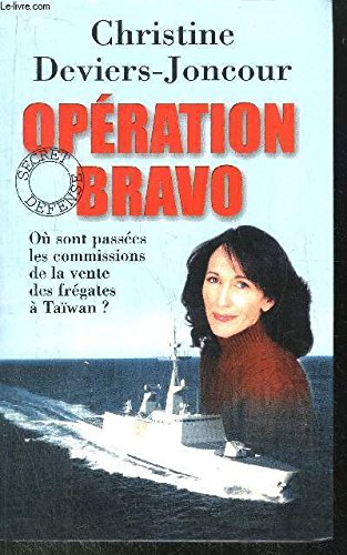 Opération Bravo : Où sont passées les commissions de la vente des frégates à Taïwan ? 9782702856253