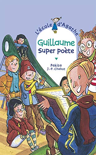 L'Ecole d'Agathe, numéro 27 : Guillaume, super poète 9782700228410