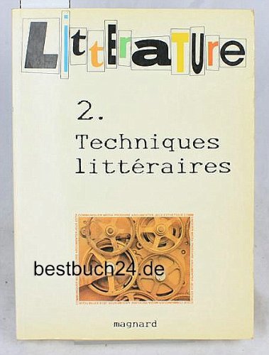 Litterature, tome 2 : Techniques littéraires 9782210422117
