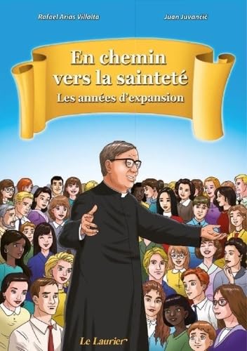 Les années d'expansion - Tome 2 - BD : En chemin vers la sainteté 9782864954989