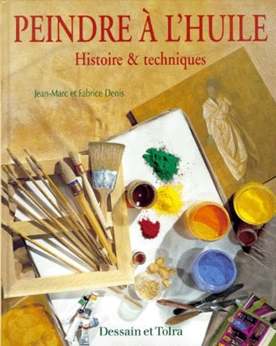Peindre à l'huile : histoire et techniques 9782047218730