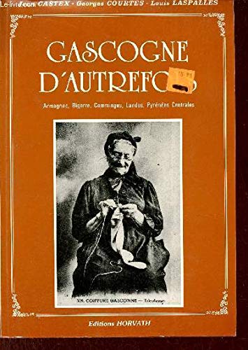 La Gasgogne d'autrefois (Collection Vie quotidienne autrefois) 9782717101874