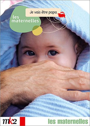 Les Maternelles, vol.4 : Je vais être papa 3700224306960