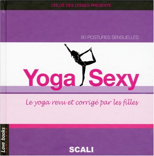 Yoga Sexy (Ancien prix Editeur : 19,9 Euros) 9782350120317