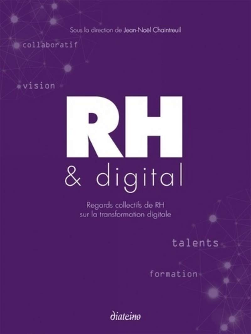 RH & digital: Regards collectifs de RH sur la transformation digitale 9782354561024