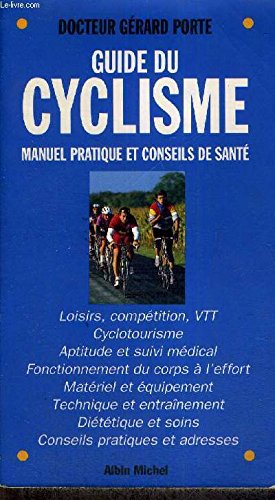 Guide du cyclisme : Manuel pratique et conseils de santé 9782226078360