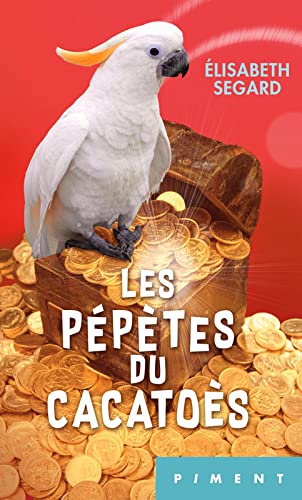 Les pépètes du cacatoès 9782298157055