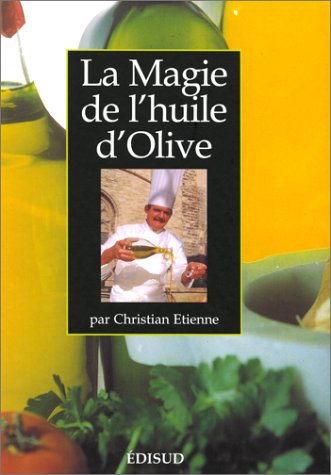 La magie de l'huile d'olive 9782744901676